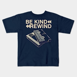 Be Kind Rewind Kids T-Shirt